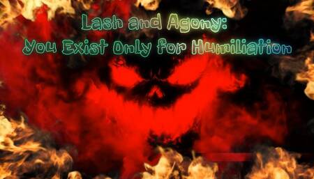 Lash and Agony: You Exist Only for Humiliation 9 min