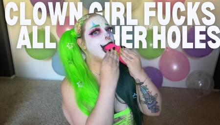 Clowngirl Fucks all Her Holes 15 min 15