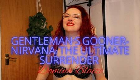 Gentleman's Gooner-Nirvana: The Ultimate-Surrender