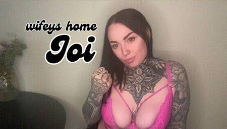 Wifeys Home JOI