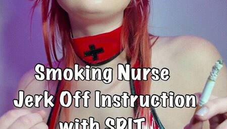 Smoking Nurse Jerk Off Instruction with SPIT