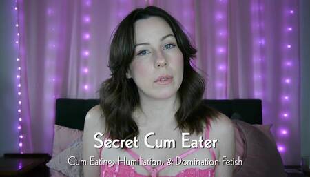 Secret Cum Eater