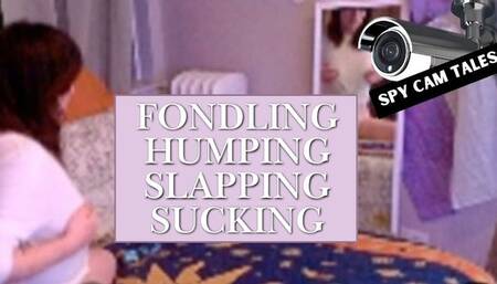 Spycam Tales: Face-Slapping, Pillow-Humping, Fondling