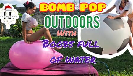 Bomb pop outdoor and Water Boobs