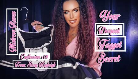 YOUR DEEPEST FAGGOT SECRET - CONFESSION #14: SISSY KAYLEIGH