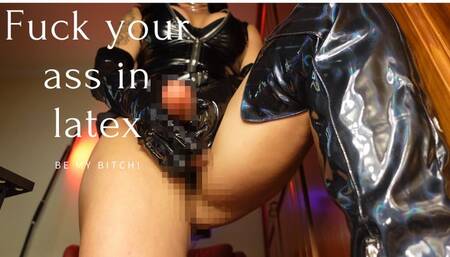 Fuck your ass in latex