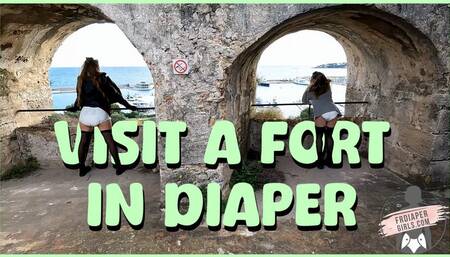 Visit a fort in diaper