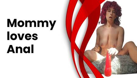 Mommy loves ANAL