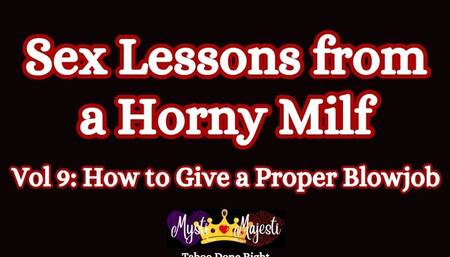 Sex Lessons From a Horny Milf v9: Giving a Proper Blowjob