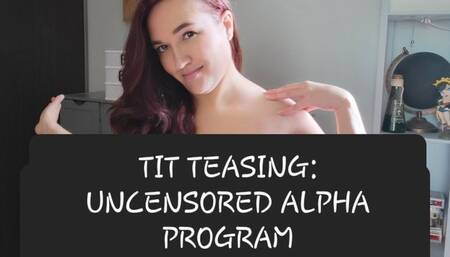 Titty Teasing: the Alpha Male Only Uncensored Version