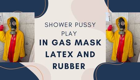 shower gas mask, rubber and latex