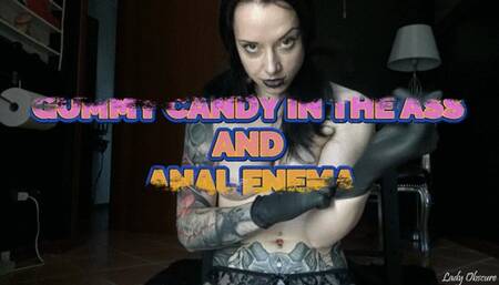 GUMMY CANDY IN THE ASS AND ANAL ENEMA