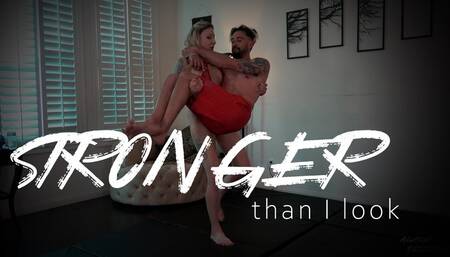 Stronger than I Look