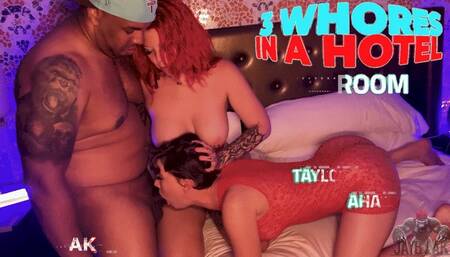 3 WHORES IN A HOTEL ROOM