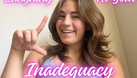Laughing At Your Inadequacy