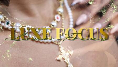 Luxe Focus