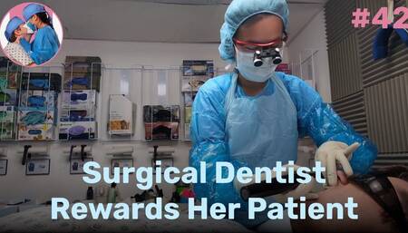 Surgical Dentist Rewards Her Patient