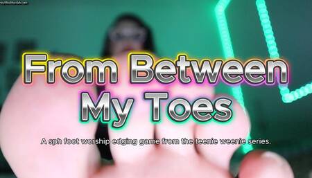 From Between My Toes HD