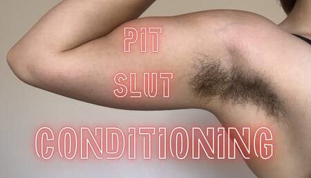 Pit Slut Conditioning (Video Version)