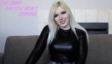 One Snap And You Won’t Survive