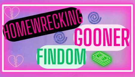 Home Wrecking Gooner Findom - Sara Desire XO - Femdom Audio