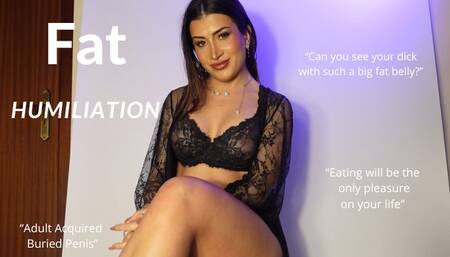 Fat humiliation