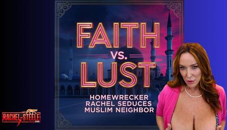 MILF1863 - Faith Vs Lust: Homewrecker Rachel Seduces Muslim Neighbor