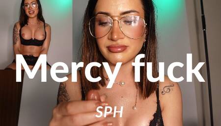 Mercy fuck