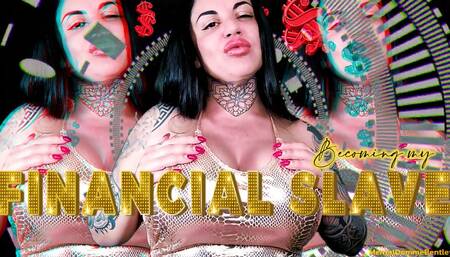 BECOMING MY FINANCIAL SLAVE