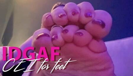 IDGAF - Feet CEI