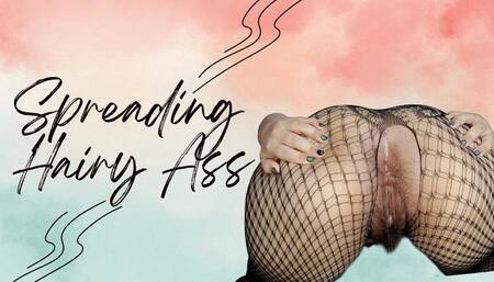 Spreading hairy ass