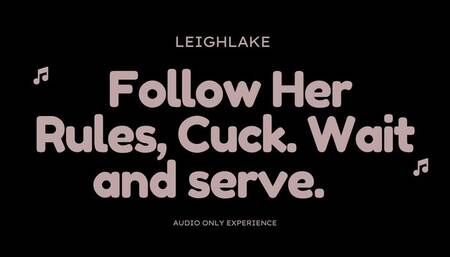 Follow Her Rules Cuck: Wait and Serve - MP3 Audio Cuckold - LeighLake
