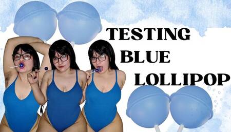 Testing blue lollipop