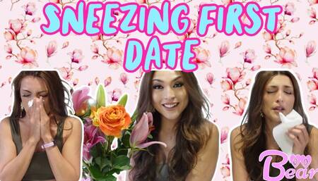 Sneezing First Date!
