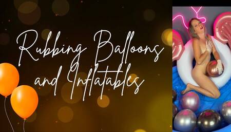rubbing the balloon and inflatable