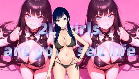 2D girls are your sex life