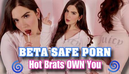 Beta Safe Porn: Hot Brats Own You