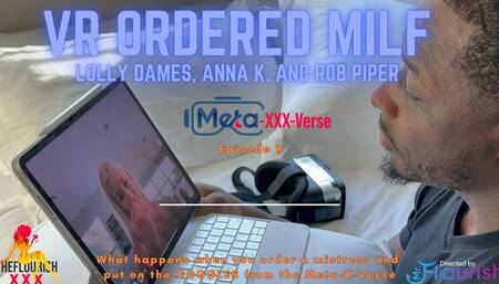 VR Meta-XXX-Verse Ep9 - Rob Piper orders up a VR Sexy Milf