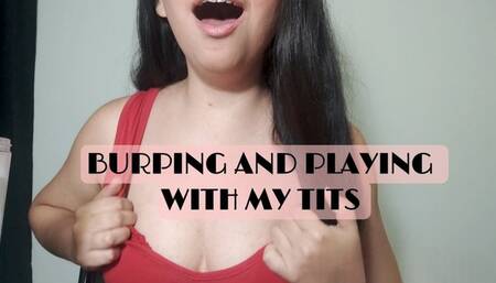 Brunette burping and showing you her tits