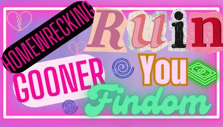 RUIN YOU Home Wrecking Gooner Findom - Sara Desire XO - Femdom Audio