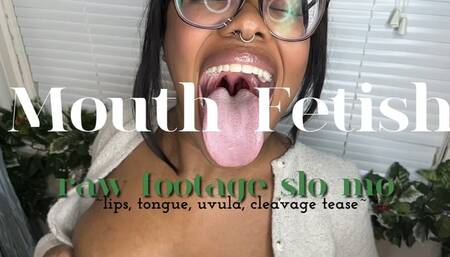 Mouth Fetish Raw Slo Mo Footage (Uvula, Tongue, Lips, Cleavage Tease)