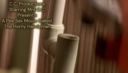 Pee Sex The Horny Handyman