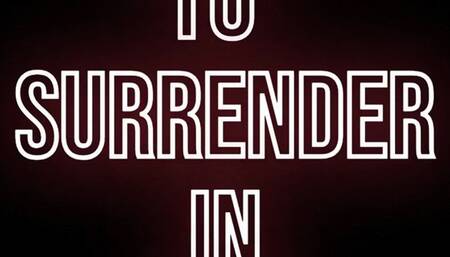 Summoned to surrender in lust