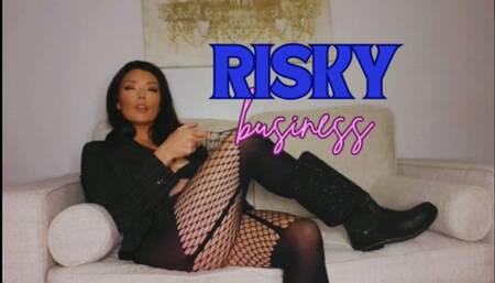 RISKY BUSINESS