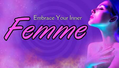 Embrace Your Inner Femme | Sissy | Positive Femdom | Audio Trance Mesmerize | Feminization | Mistress Amethyst