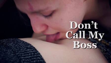 Don't call my boss! (FHD)
