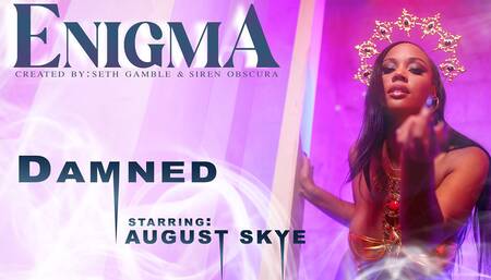 Lucidflix Damned with August Skye