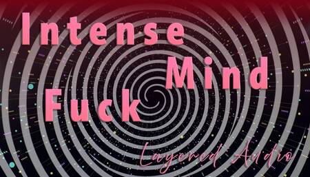 Intense Mind Fuck