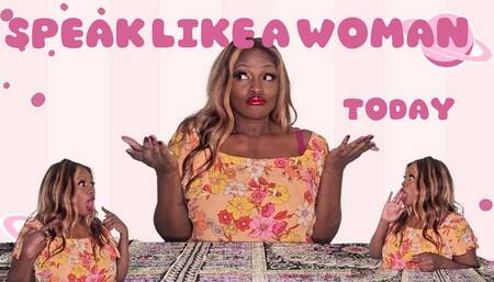 Day 17 of the sissy training programme: Speak like a woman today