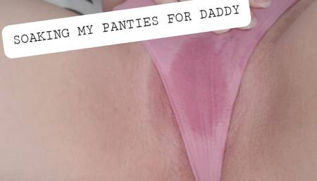 Squirting and Soaking my Panties for you